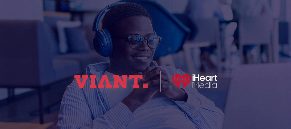 iHeartMedia and Viant partner to unlock addressable audio at scale